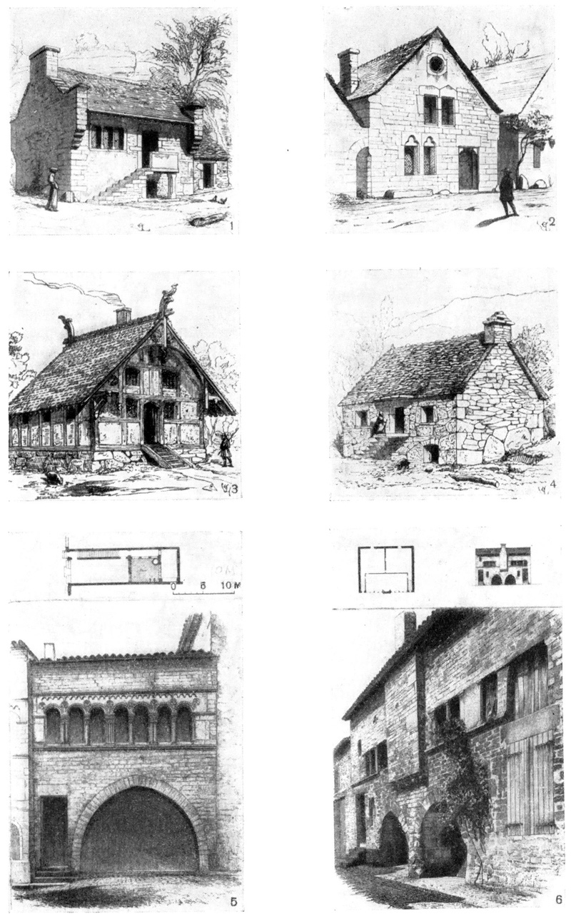 Жилые дома романского периода: 1 — в Вогезах; 2 — в Ружмоне; 3 — в Нормандии (фахверк); 4 — в Морване; 5 — в Клюни (XII в.); 6 — в Клюни (XII в.)
